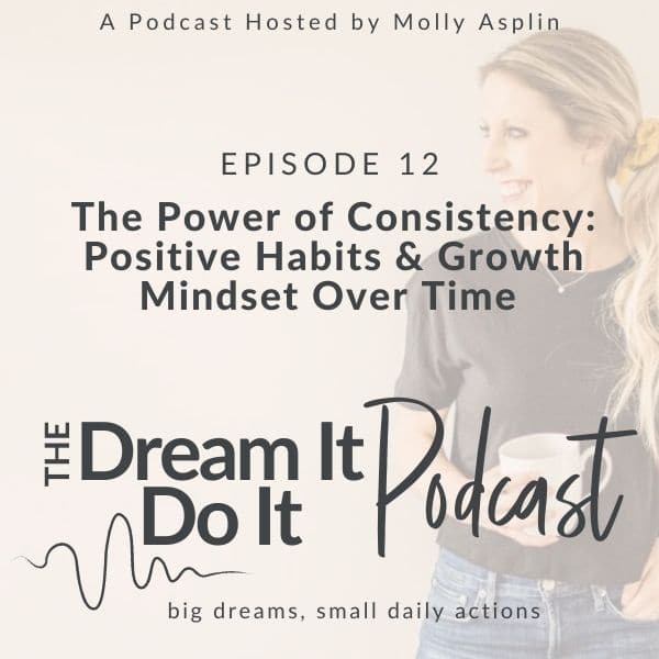 the power of consistency: positive habits & a growth mindset over time