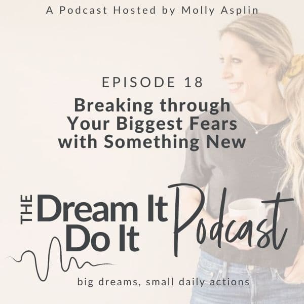 breaking through your biggest fears with starting something new