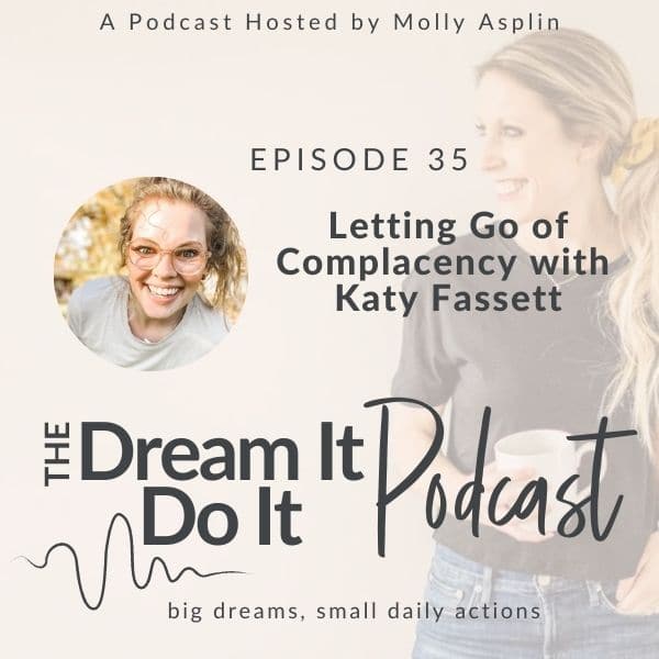 Letting Go of Complacency with Katy Fassett