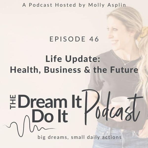 life update: health, business & the future