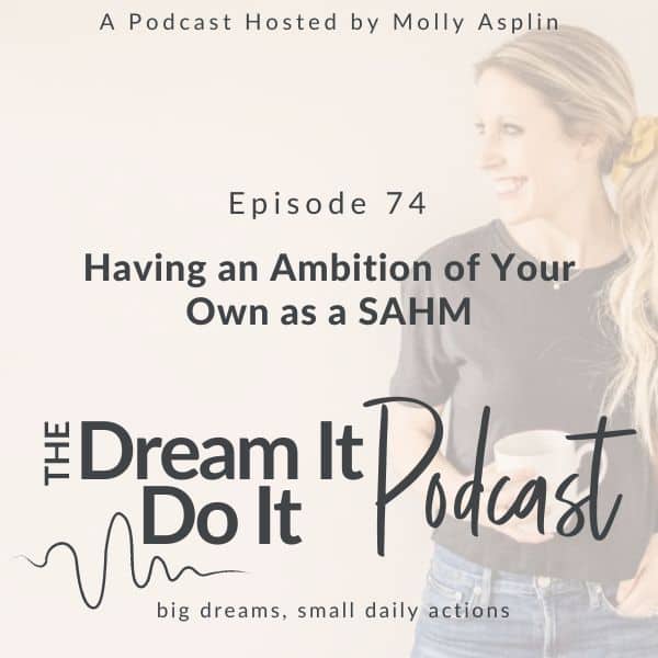 Having an Ambition of Your Own as a SAHM