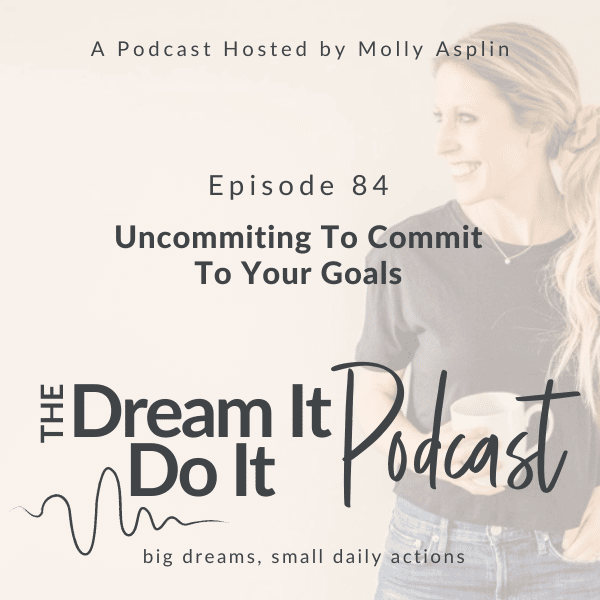 Uncommiting To Commit To Your Goals