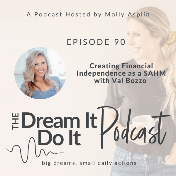 Creating Financial Independence as a SAHM with Val Bozzo