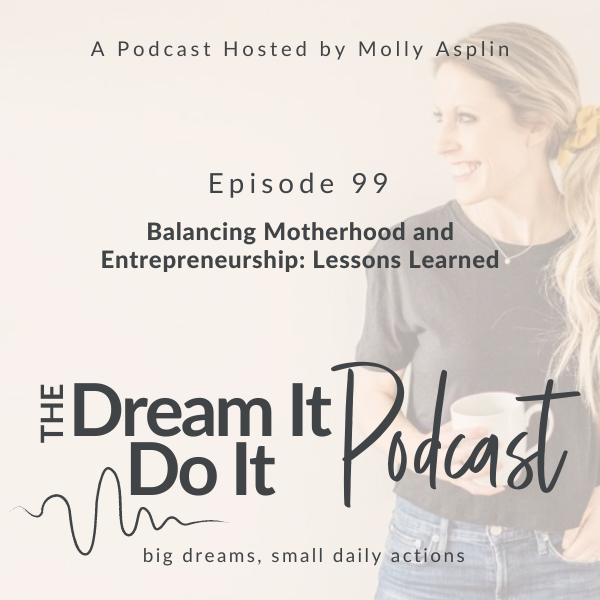 Balancing Motherhood and Entrepreneurship with Molly Asplin