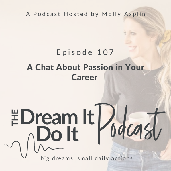 Molly Asplin: A Chat About Passion in Your Career