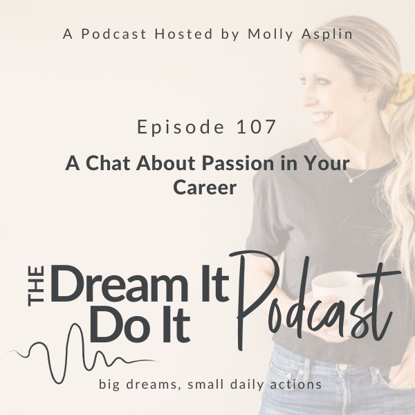 molly asplin: a chat about passion in your career