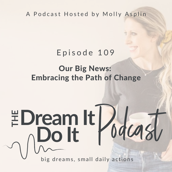 Our Big News: Embracing the Path of Change with Molly Asplin