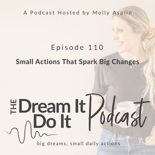 small actions that spark big changes with molly asplin
