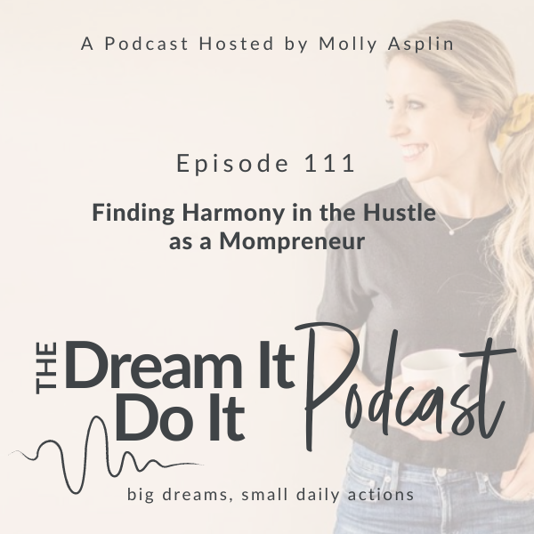 Finding Harmony in the Hustle as a Mompreneur with Molly Asplin