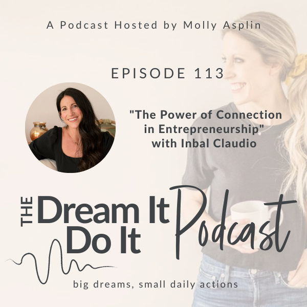 The Power of Connection in Entrepreneurship with Inbal Claudio