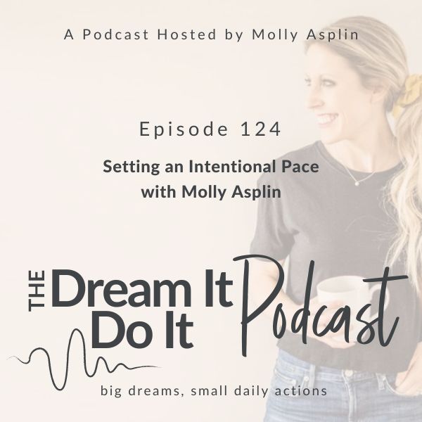 Setting an Intentional Pace with Molly Asplin