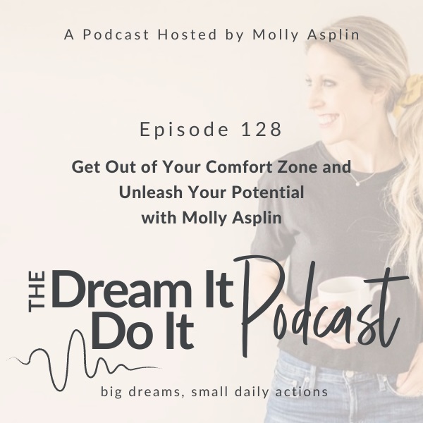 Get Out of Your Comfort Zone and Unleash Your Potential with Molly Asplin