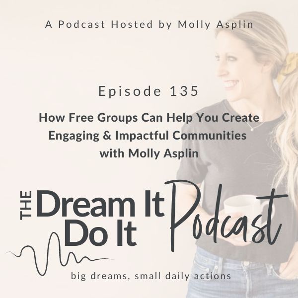 How Free Groups Can Help You Create Engaging & Impactful Communities with Molly Asplin