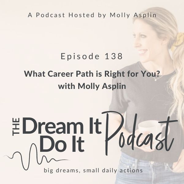 What Career Path is Right for You? with Molly Asplin