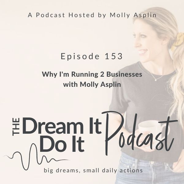 Why I’m Running 2 Businesses with Molly Asplin 