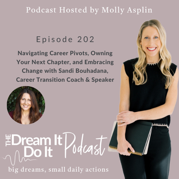 navigating career pivots, owning your next chapter, and embracing change with sandi bouhadana