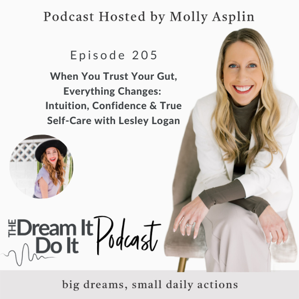 when you trust your gut, everything changes | intuition, confidence & true self care with lesley logan